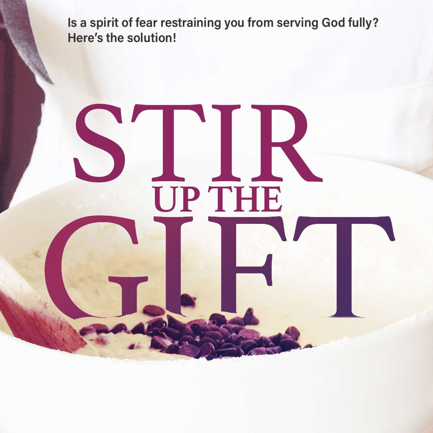 Stir Up the Gift