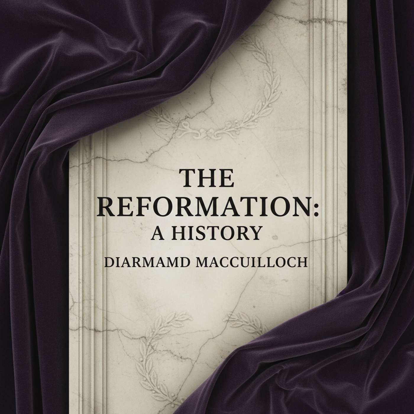 The Reformation: A History The Reformation: A History