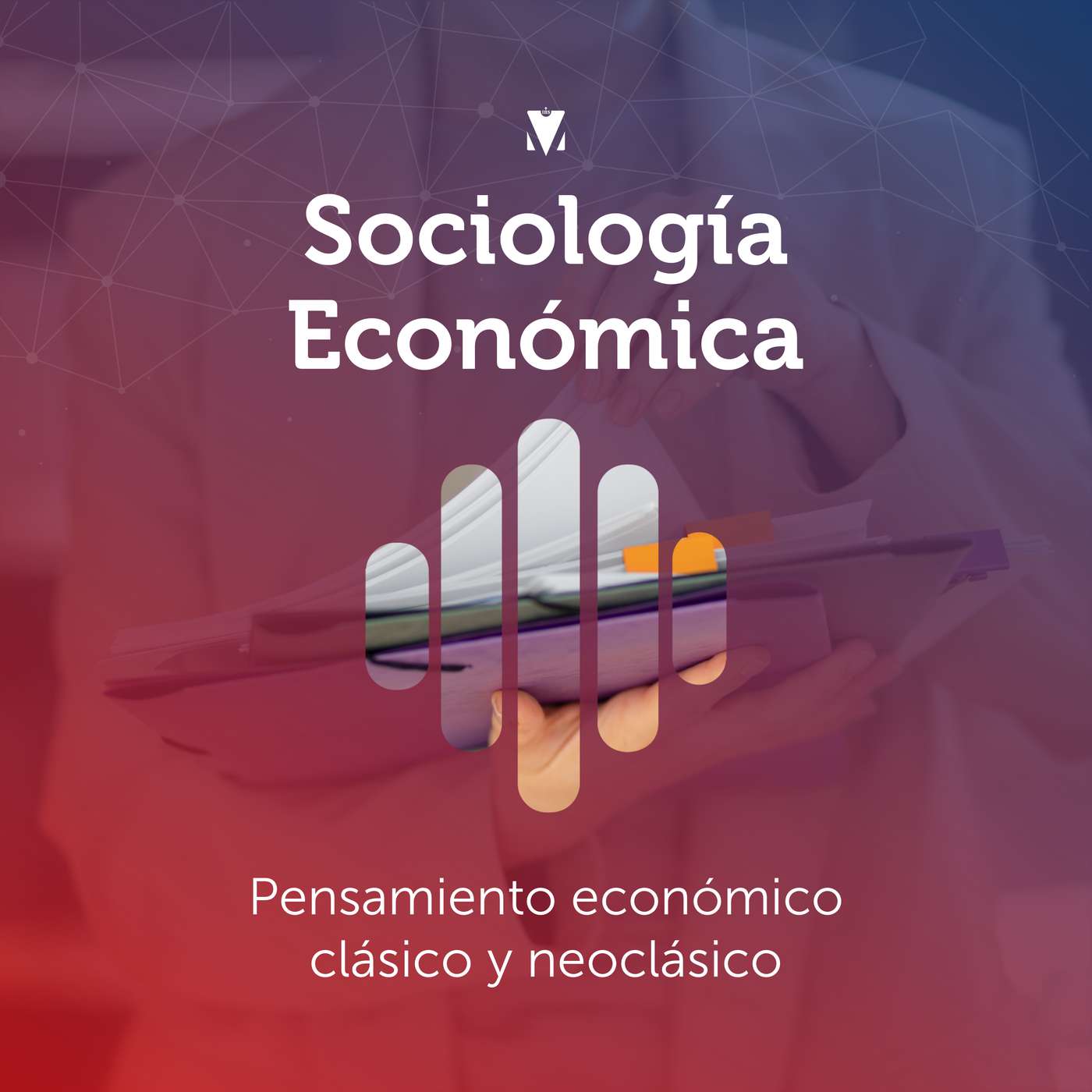 2 - SOCIOLOGÍA ECONÓMICA: Pensamiento económico clásico y neoclásico