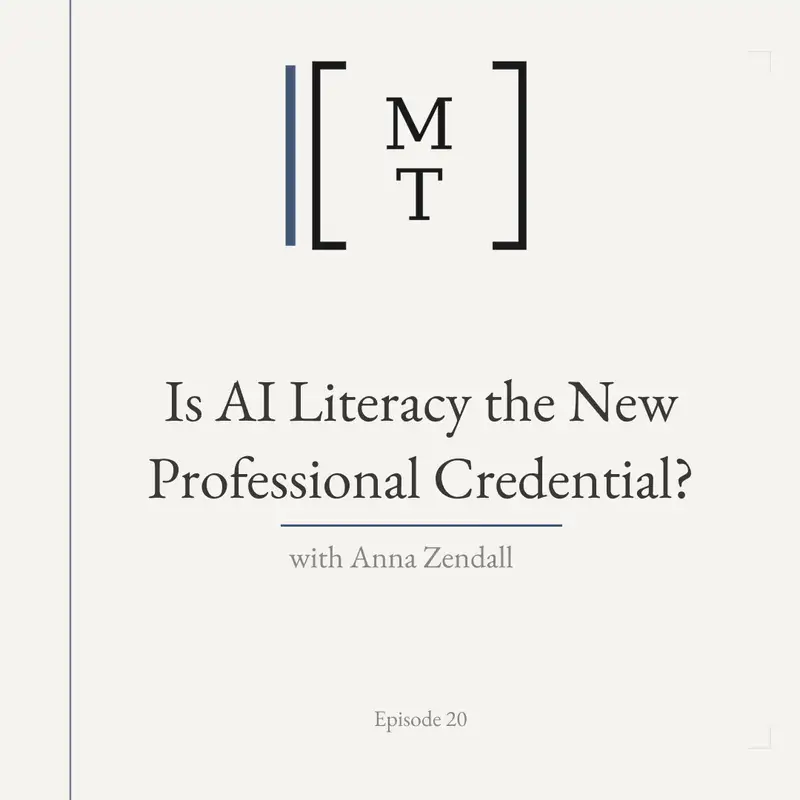 Is AI Literacy the New Professional Credential? - Anna Zendall