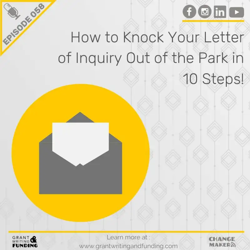 Ep. 58: How to Knock your Letter of Inquiry out of the Park in 10 Steps!