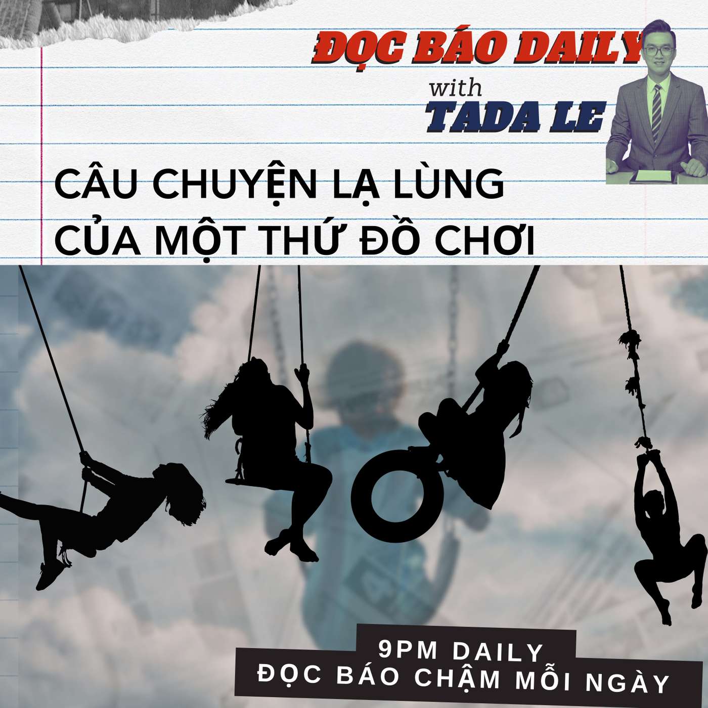 Ep1: CÂU CHUYỆN LẠ LÙNG CỦA MỘT THỨ ĐỒ CHƠI