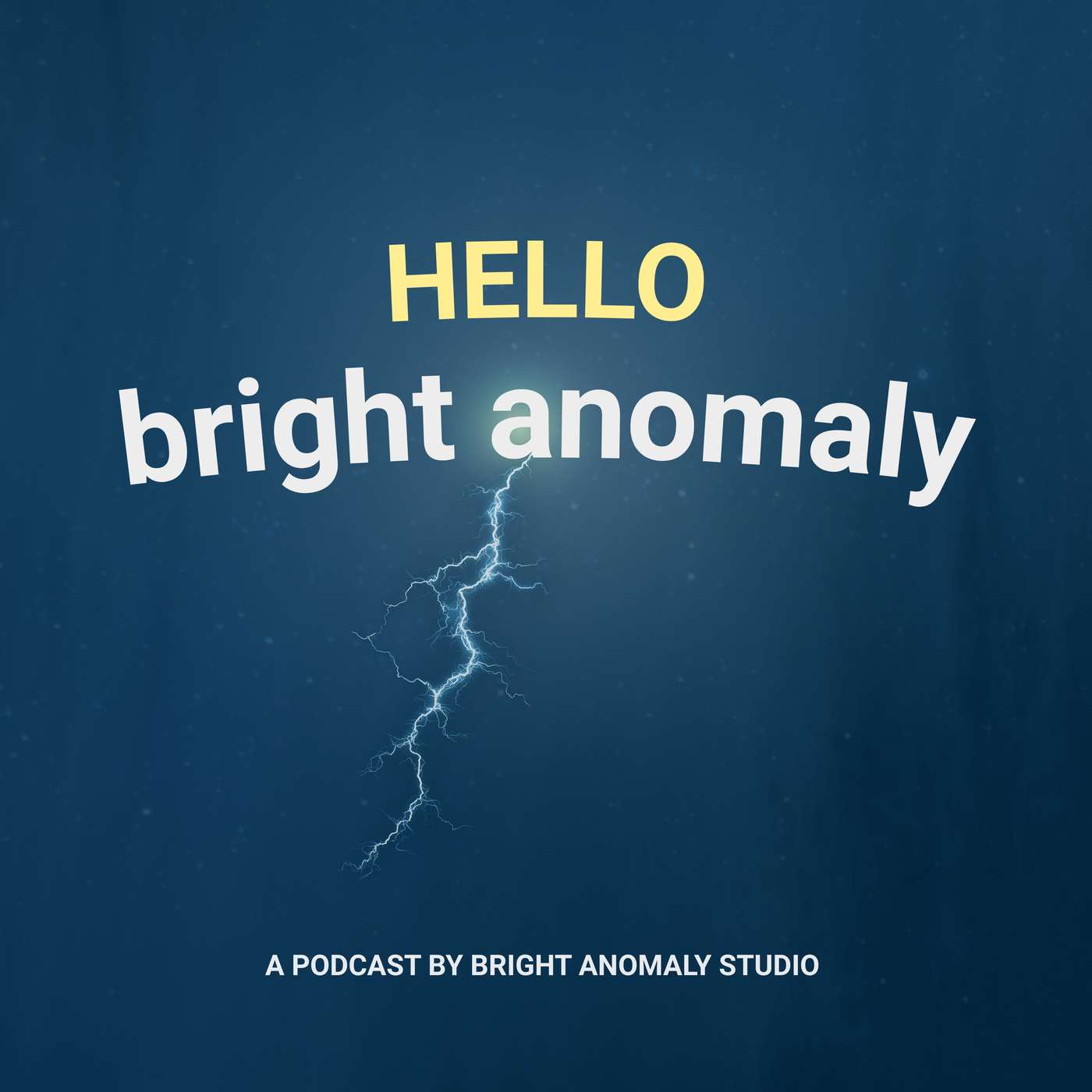 Hello, Bright Anomaly