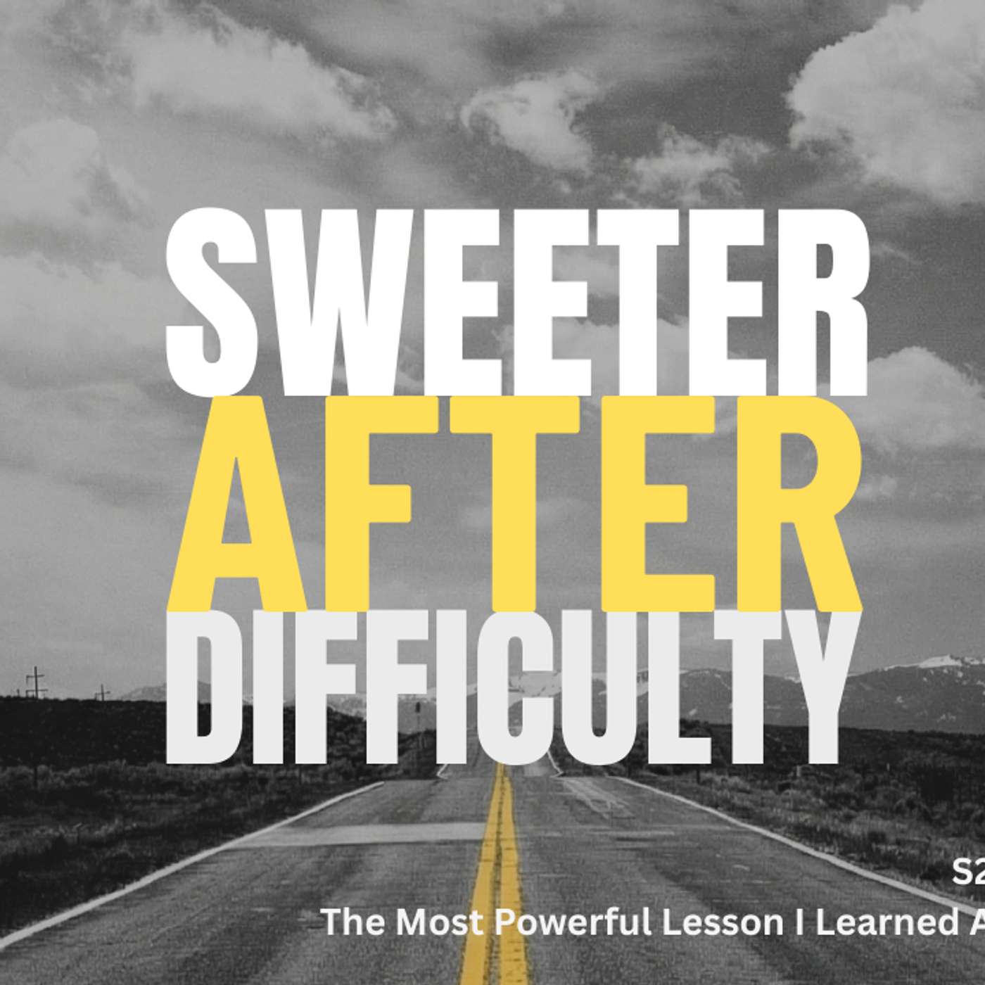 Sweeter After Difficulty