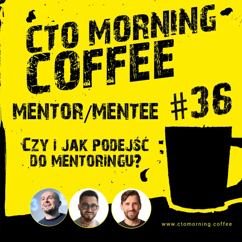 Coffee #36: Mentor/Mentee - czy i jak podejść do mentoringu?