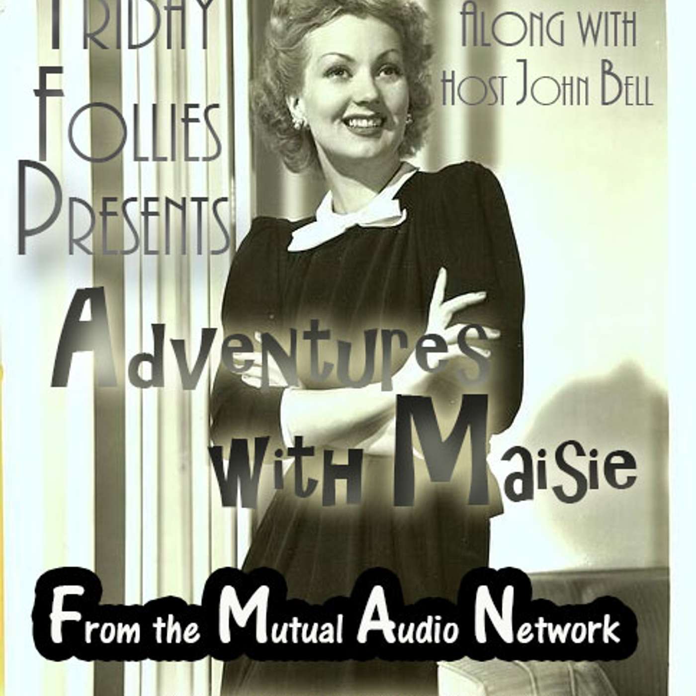 Mutual Presents: Friday Follies- Adventures with Maisie #7.17 episode artwork