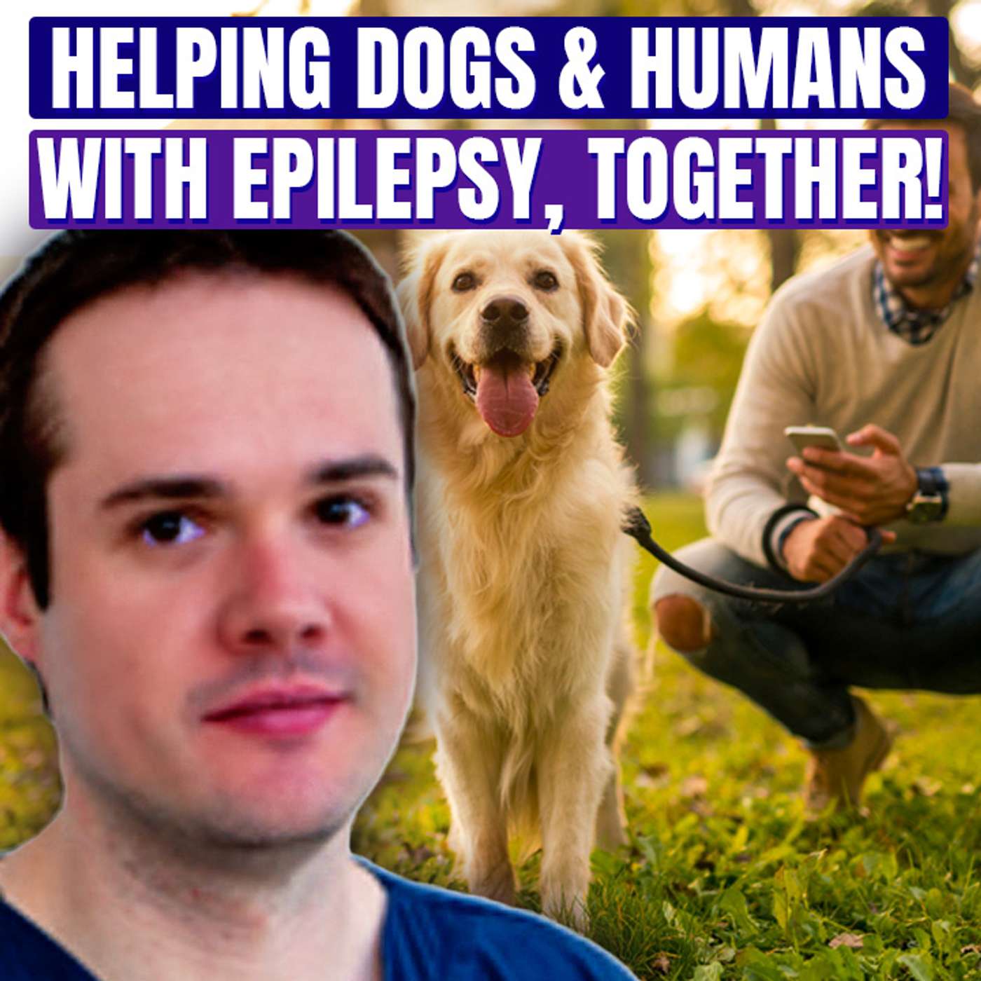 Helping Dogs & Humans with Epilepsy 2 - Rodrigo Gutierrez-Quintana, Glasgow Uni, UK episode artwork