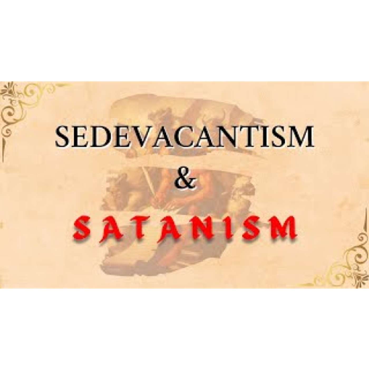 Sedevacantism & Satanism - Catholic TVC 08-14-24 episode artwork