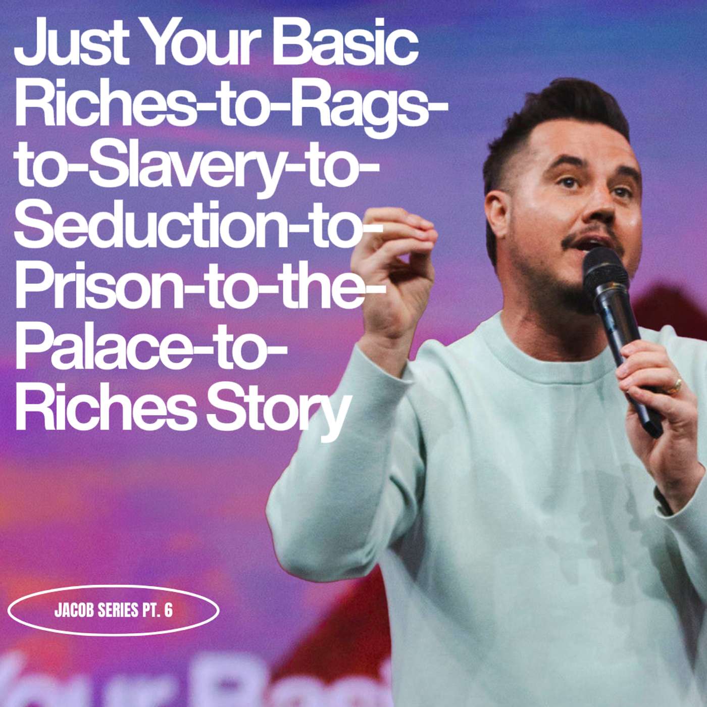 JUST YOUR BASIC RICHES TO RAGS TO SLAVERY TO SEDUCTION TO PRISON TO THE PALACE TO RICHES STORY | PAUL DAUGHERTY | JACOB SERIES PT. 6