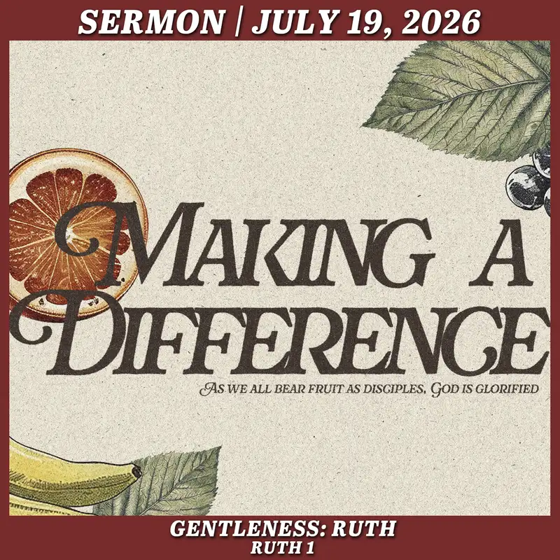 Gentleness: Ruth - July 19, 2026