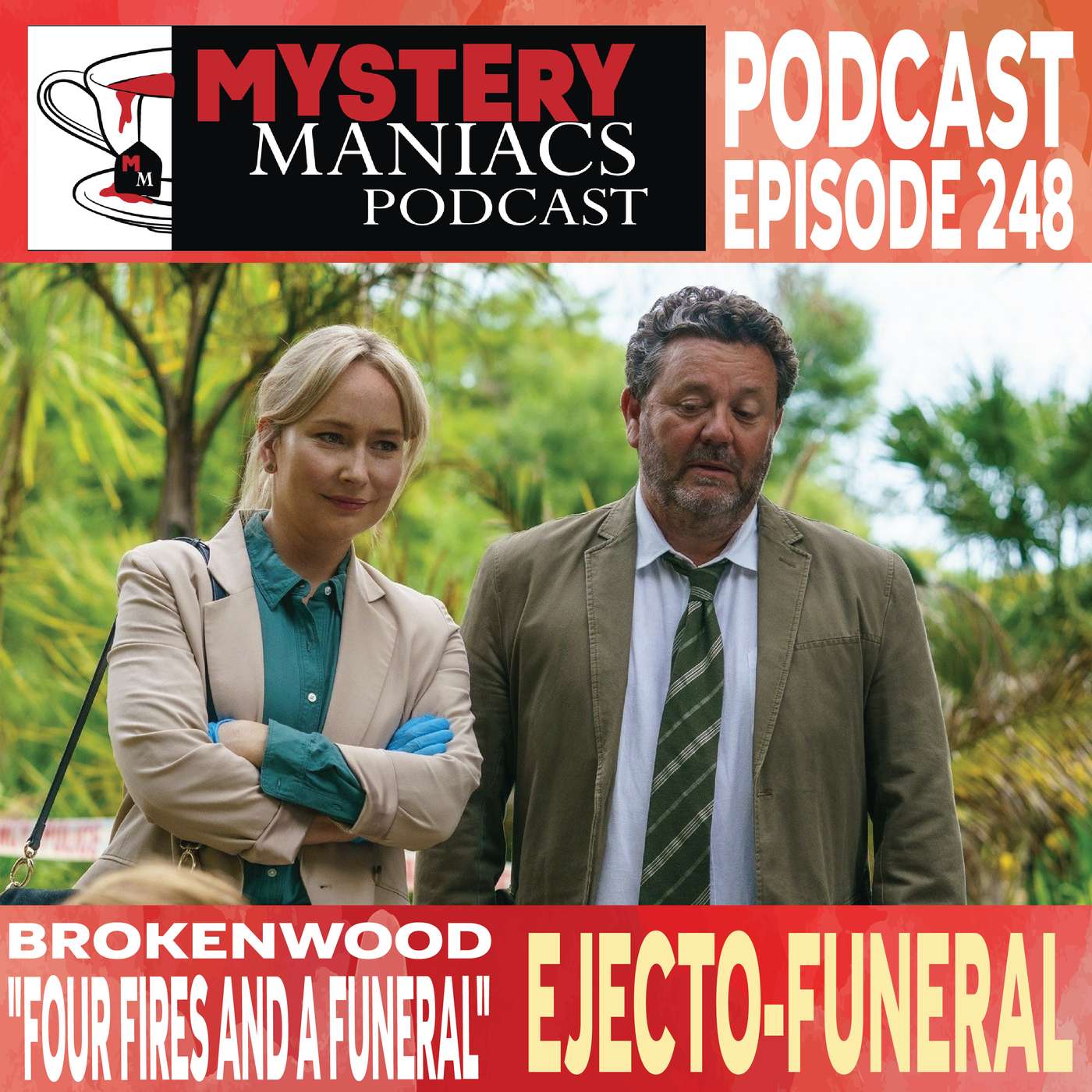 Ejecto-Funeral | Brokenwood | "Four Fires and a Funeral" |  Mystery Maniacs Podcast EP248