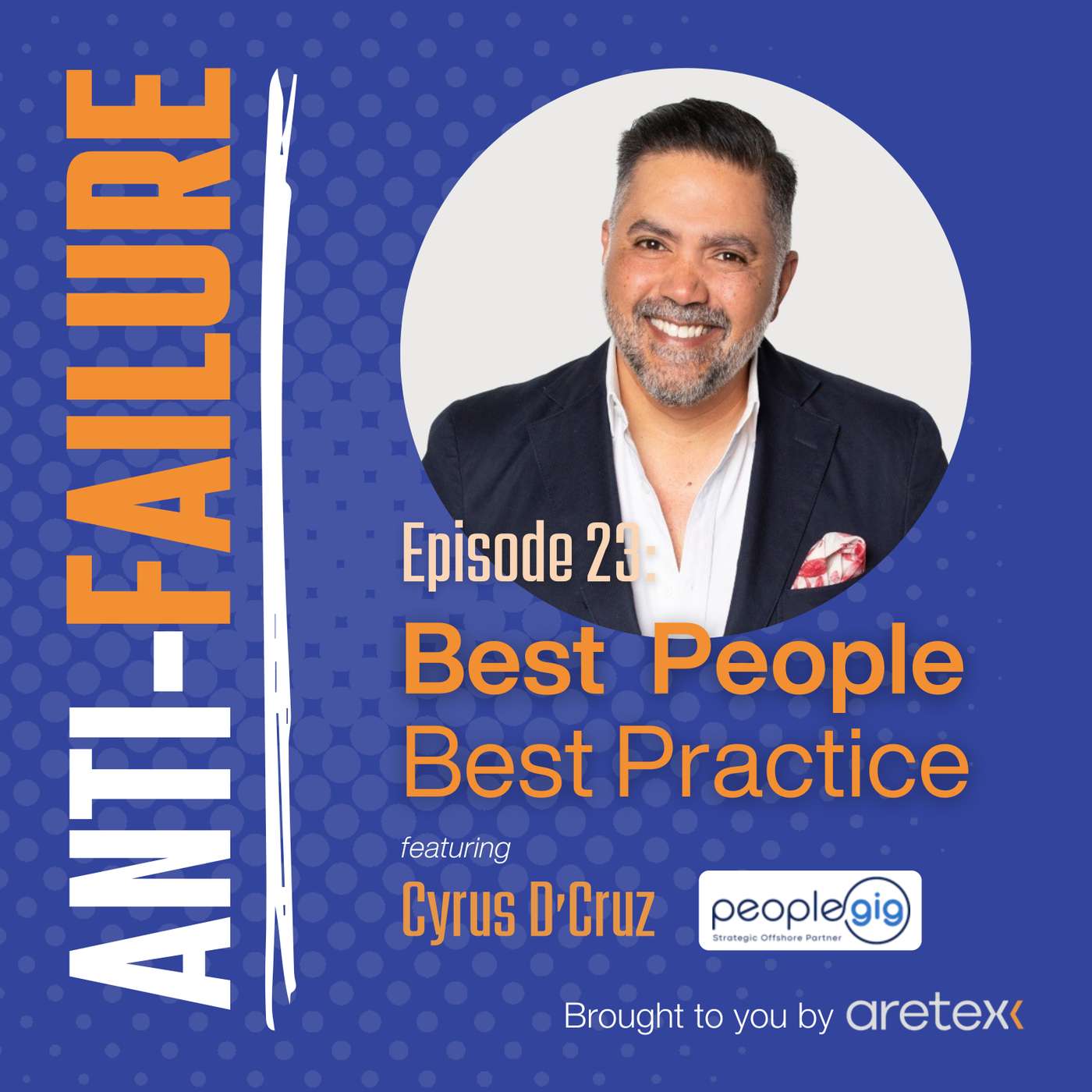 Best People, Best Practice: with Cyrus D'Cruz, Peoplegig