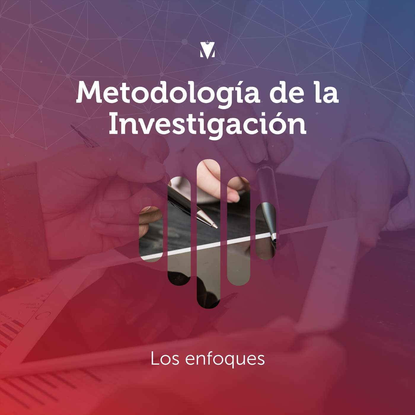 4 - METODOLOGÍA DE LA INVESTIGACIÓN: Los enfoques episode artwork
