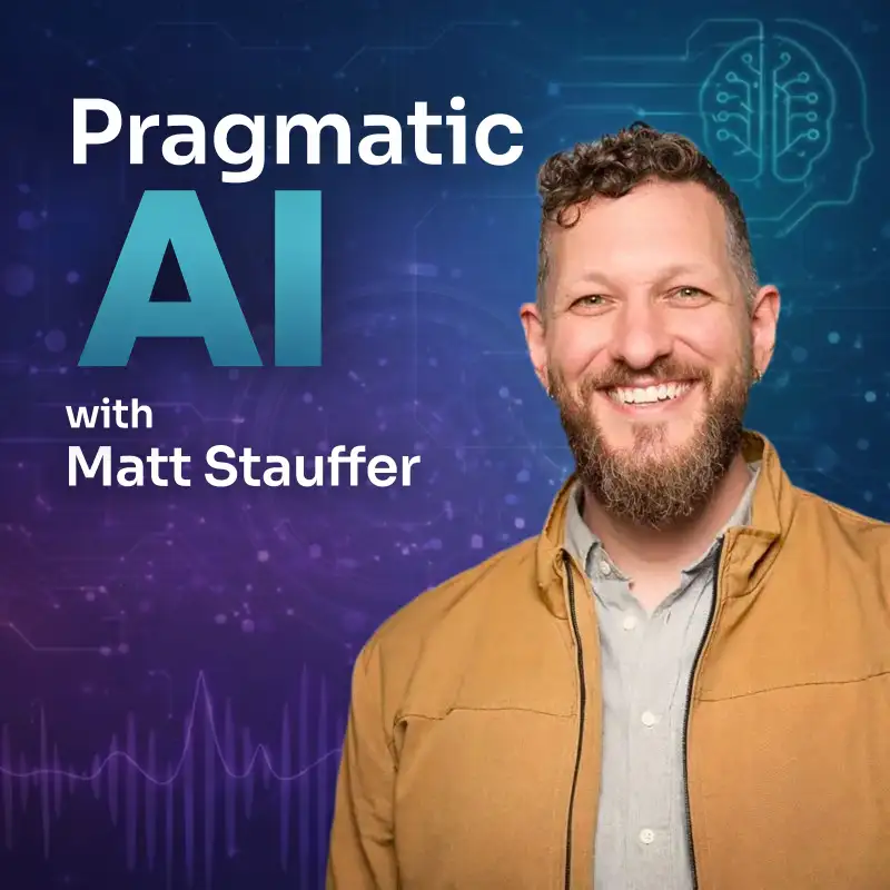 Pragmatic AI with Matt Stauffer