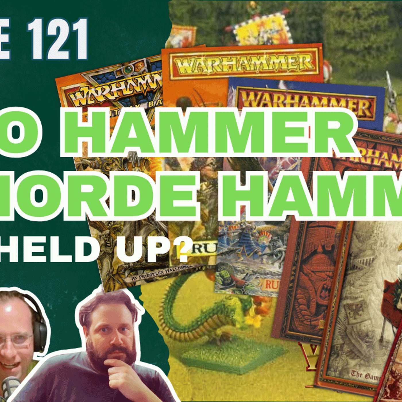 EP121 - From HeroHammer to HordeHammer - What held up over the editions - Warhammer The Old World EP121 - From HeroHammer to HordeHammer - What held up over the editions - Warhammer The Old World