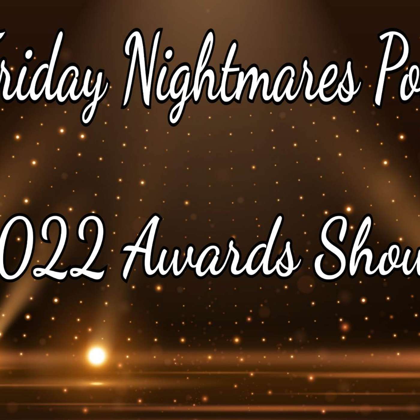 The Friday Nightmares Podcast: 2022 Awards Show episode artwork