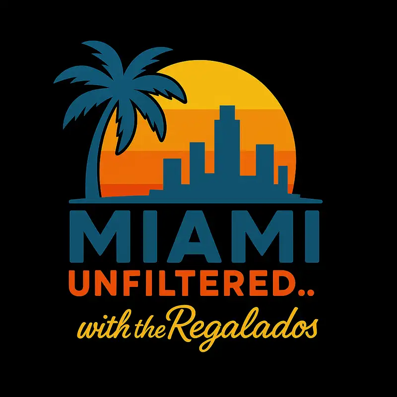 Miami Unfiltered with the Regalados