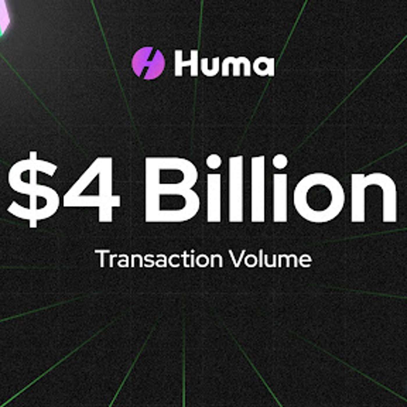 Huma Surpasses $4 Billion In Transactions Just Two Weeks After Launching 2.0 On Solana
