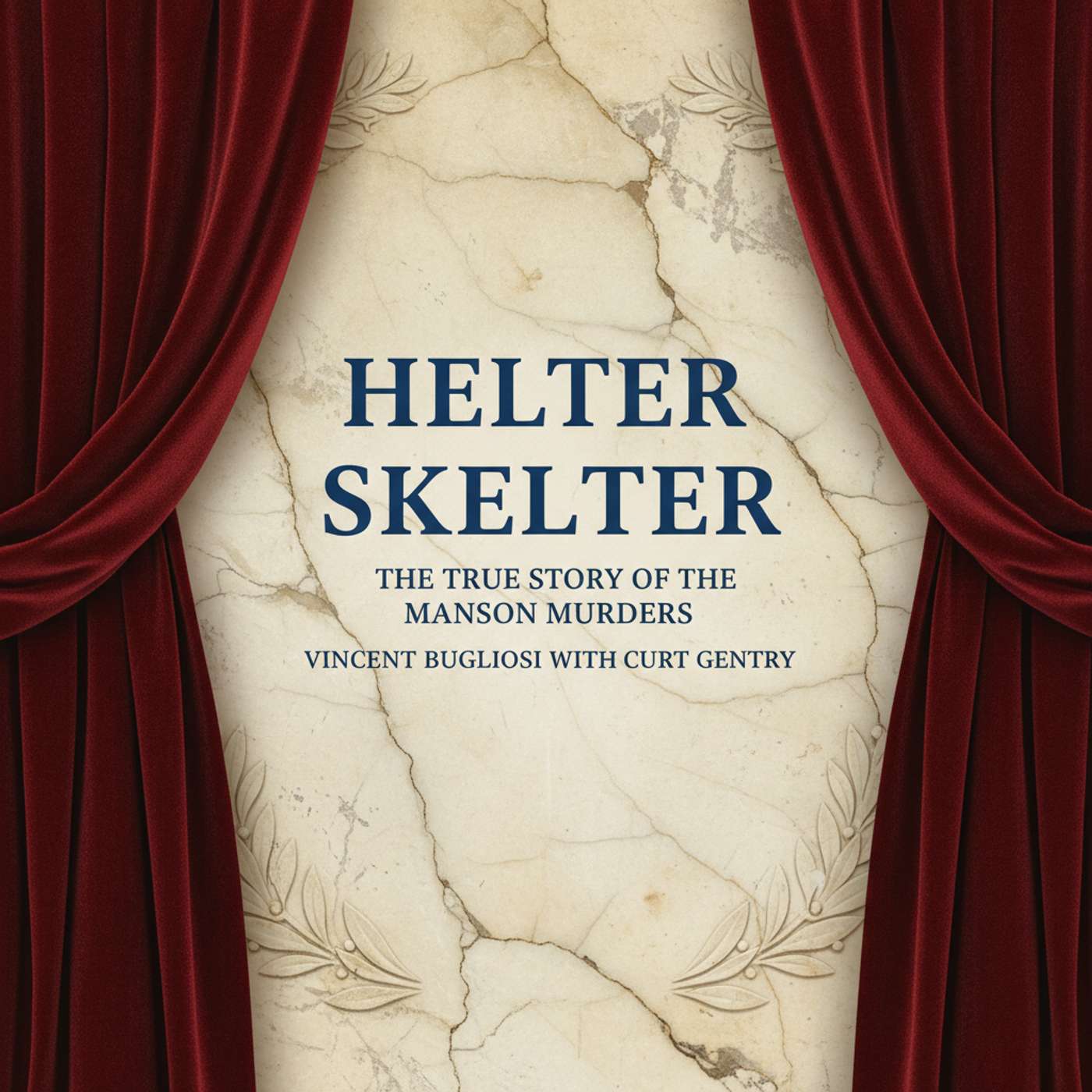 Helter Skelter: The True Story of the Manson Murders Helter Skelter: The True Story of the Manson Murders