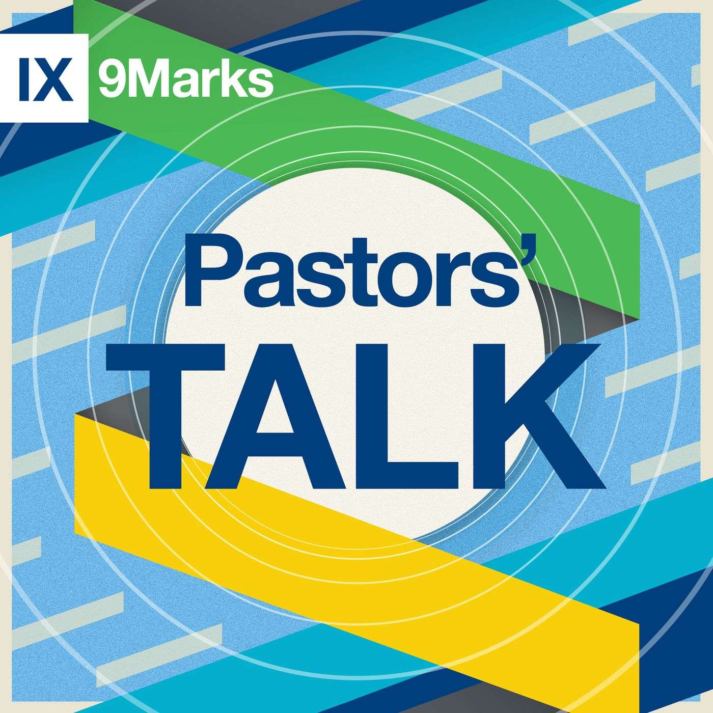 Pastors Talk - A podcast by 9Marks