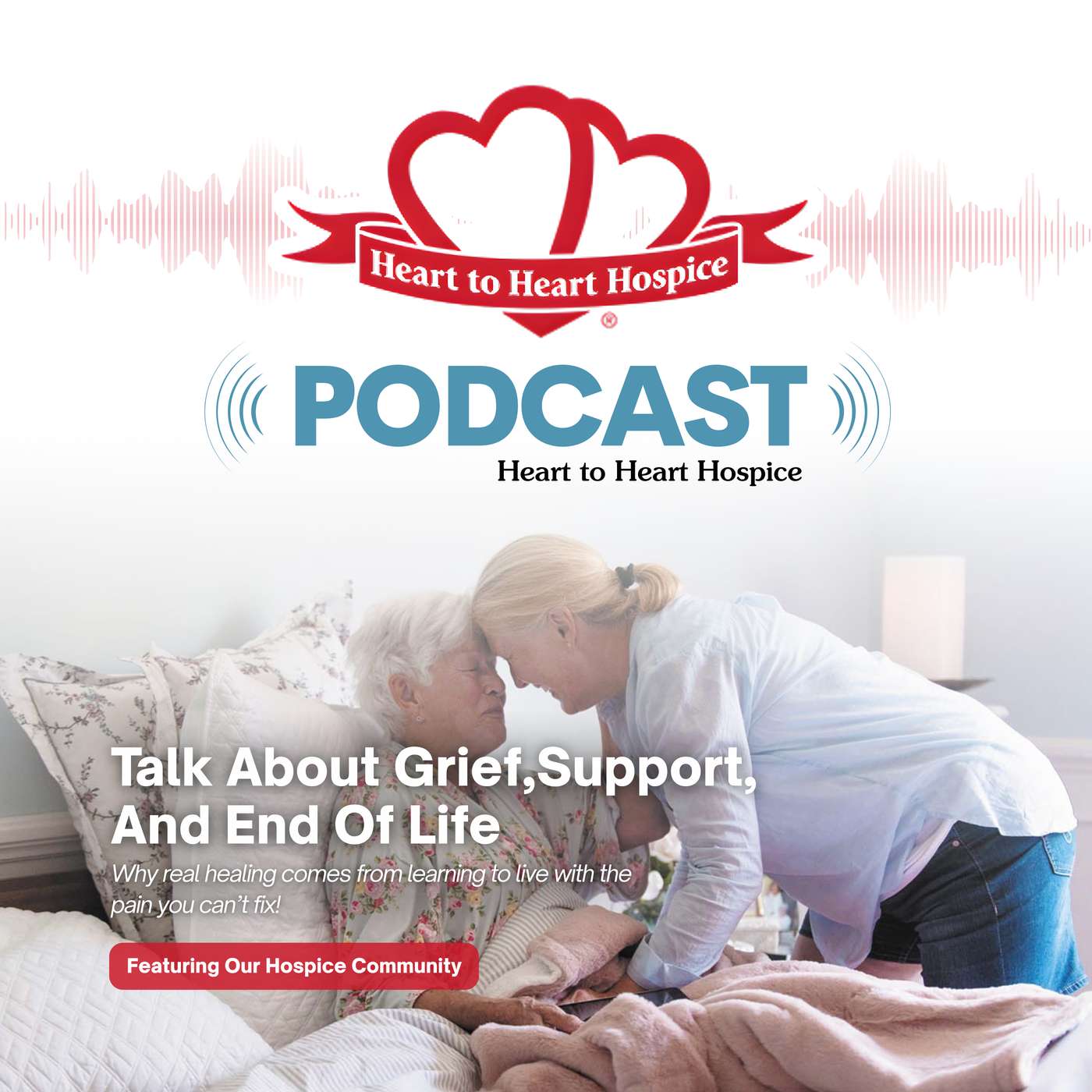Heart to Heart Hospice Podcast