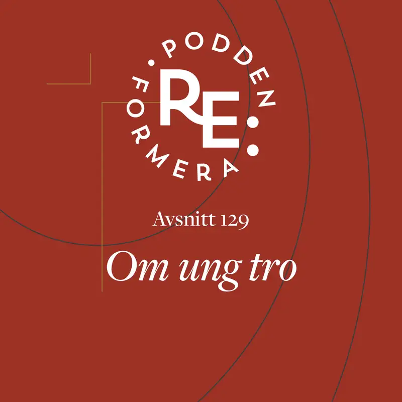 Avsnitt 129 - Om ung tro 
