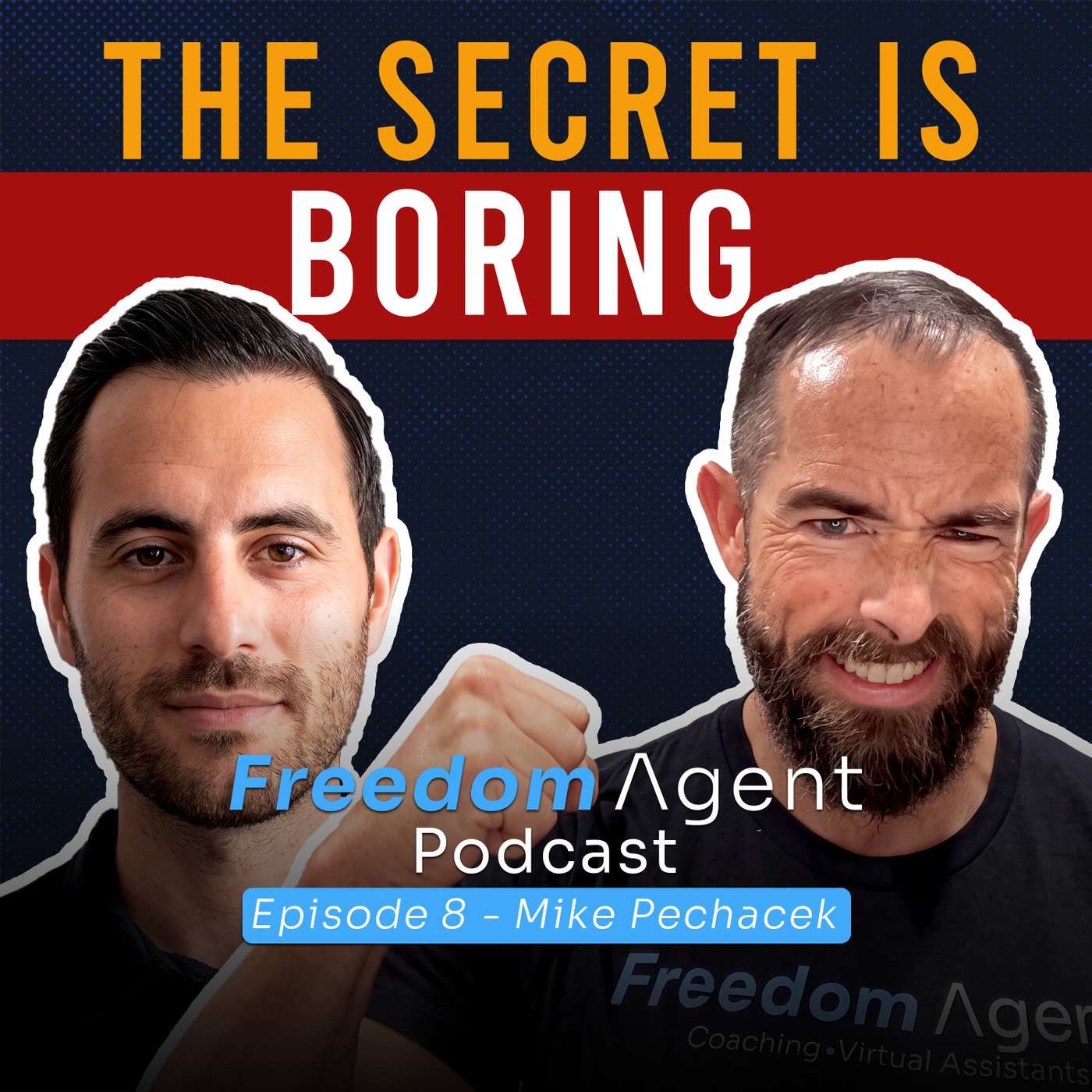 He Figured Out Real Estate Faster Than Most Veterans | Freedom Agent Podcast ft. Mike Pechacek episode artwork