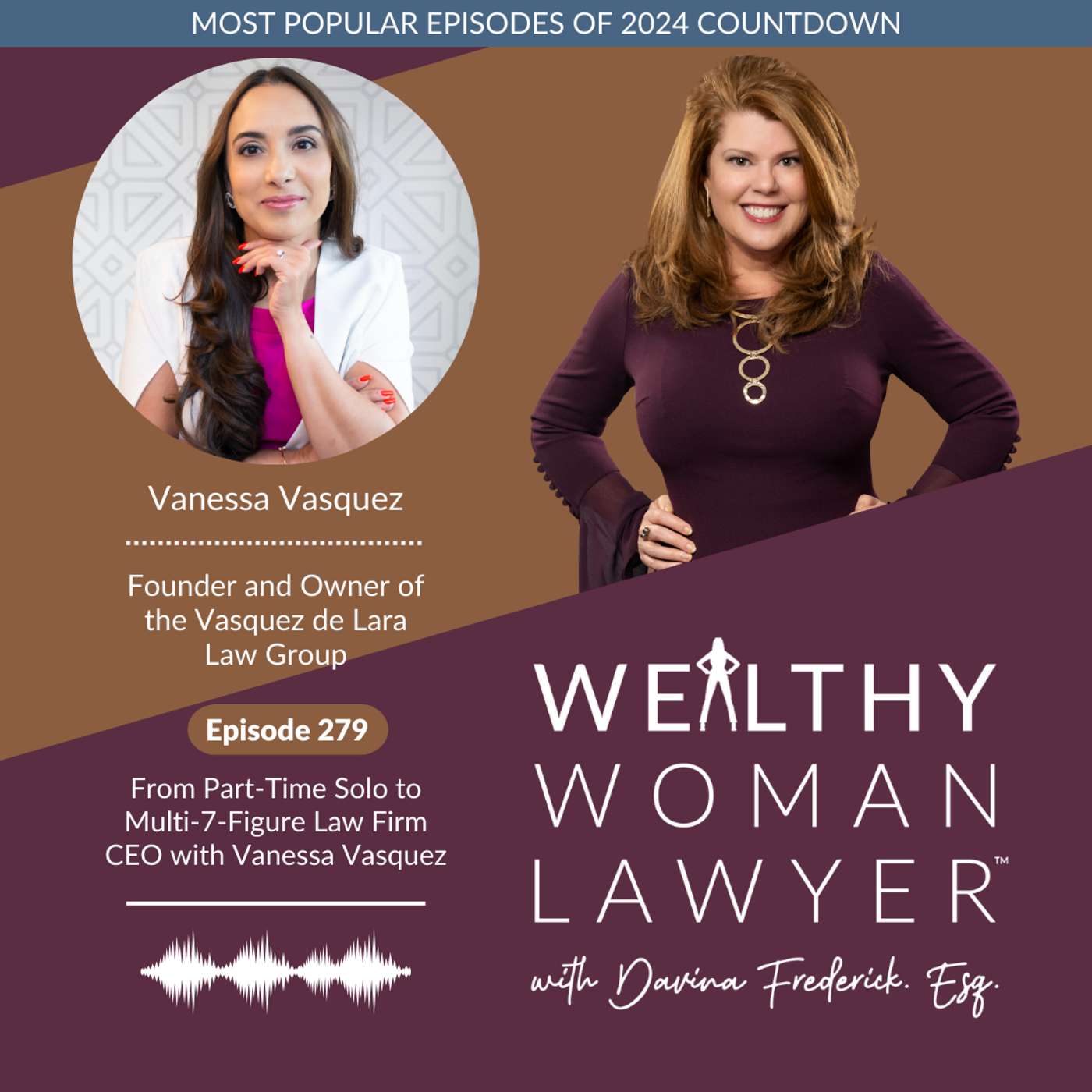 Episode 279 Most Popular 2024 | From Part-Time Solo to Multi-7-Figure Law Firm CEO with Vanessa Vasquez episode artwork