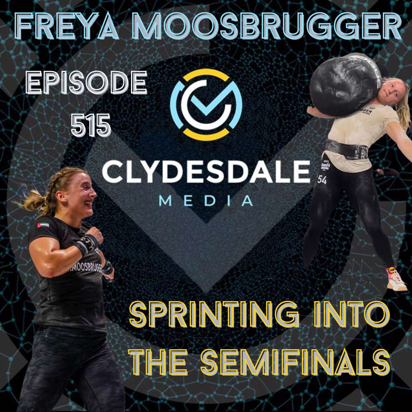 Freya Moosbrugger - The Clydesdale Media Semifinalist Series | Sprinting into Semifinals episode artwork