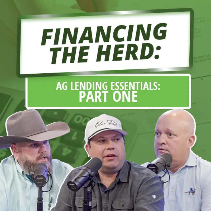 Financing the Herd: Ag Lending Essentials Part 1