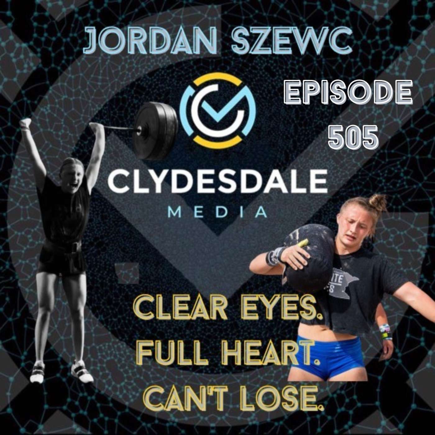 Jordan Szewc - The Clydesdale Media Semifinalist Series | Clear Eyes Full Heart Can't Lose episode artwork