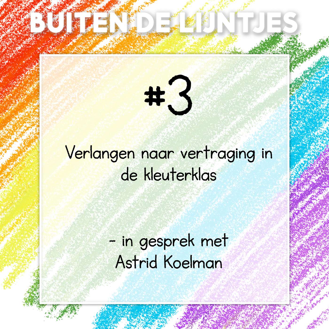 #3 | Verlangen naar vertraging in de kleuterklas – in gesprek met Astrid Koelman episode artwork