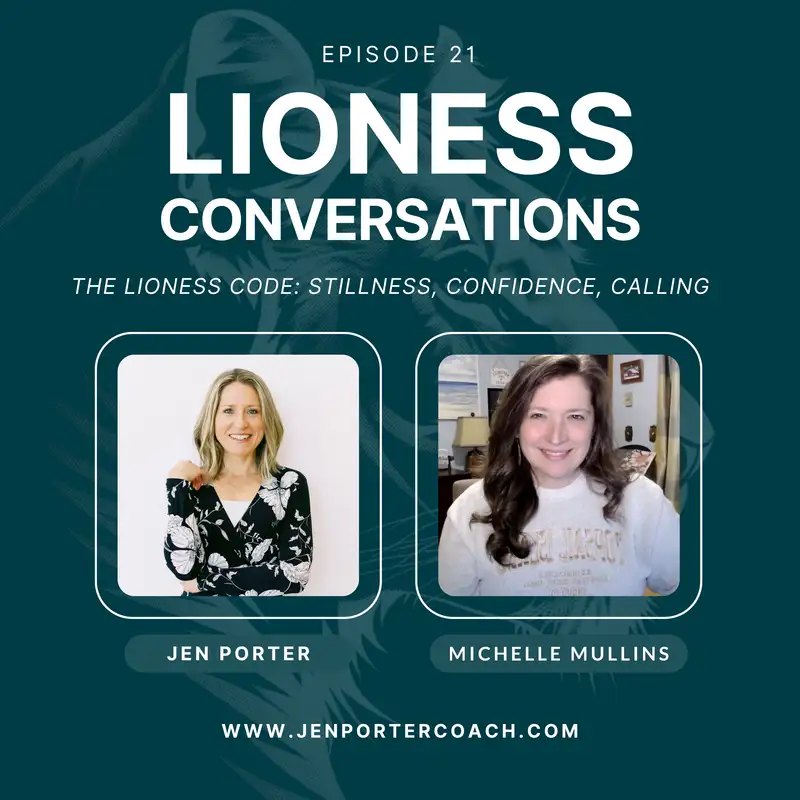 The Lioness Code: Confidence, Calling & the Power of Stillness | Jen Porter