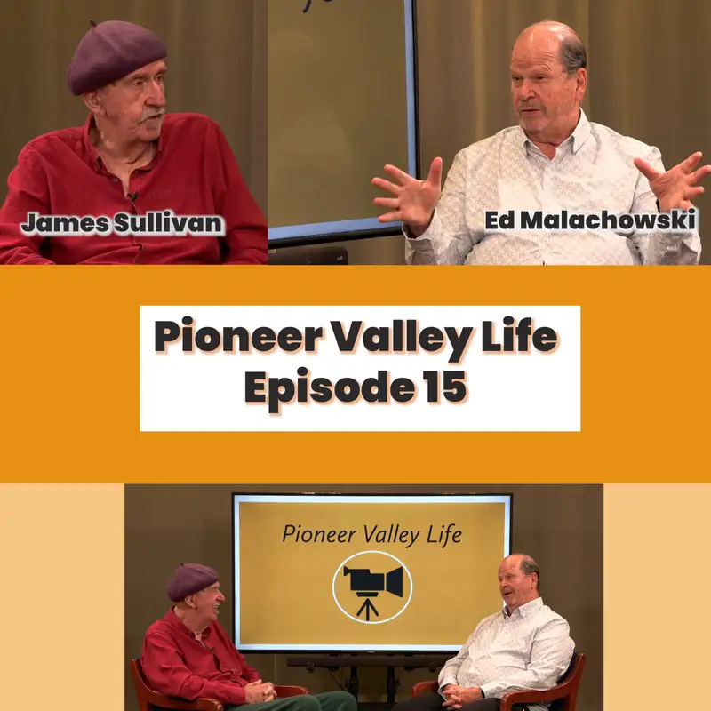 Pioneer Valley Life: Episode 15 - Peter J. Newland 