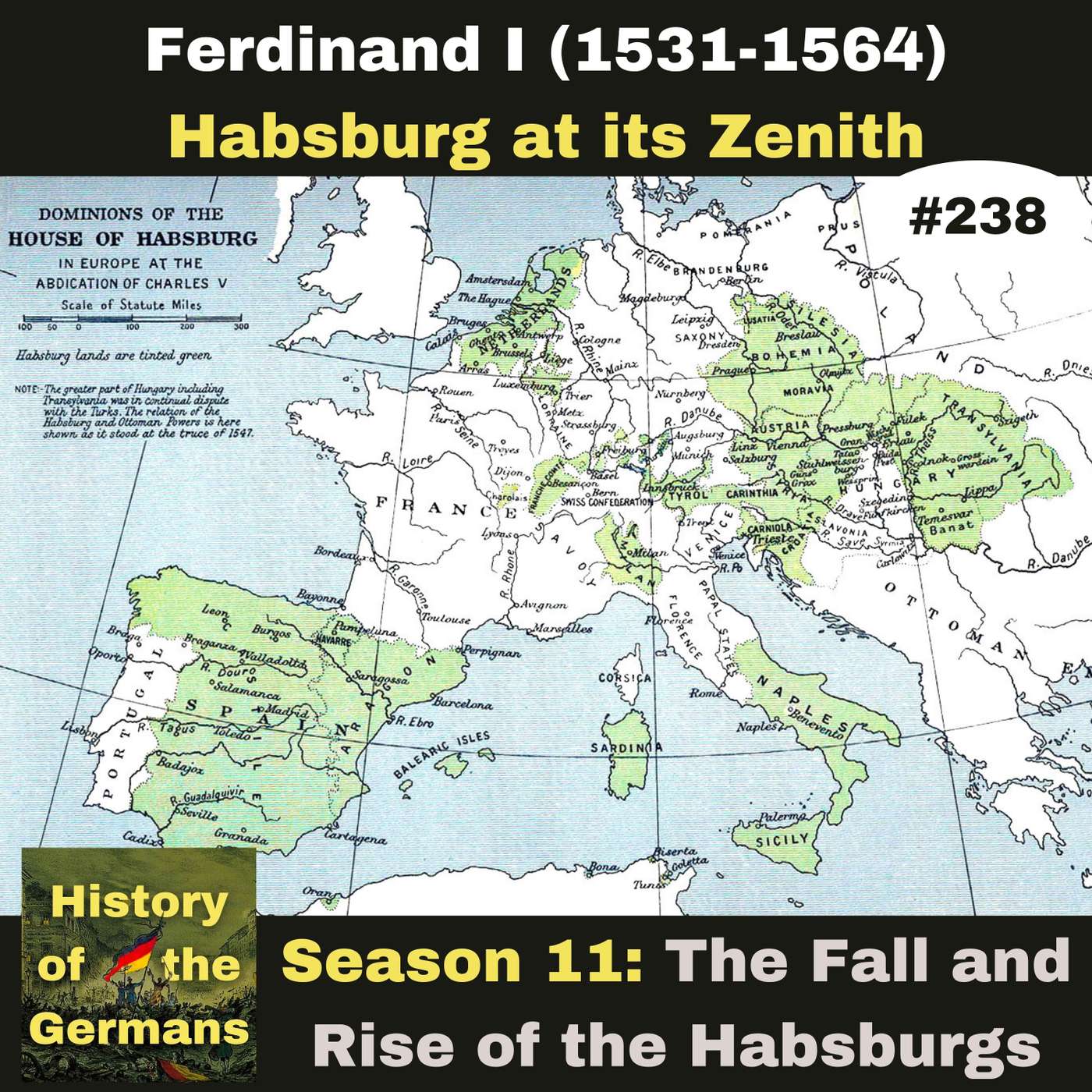 Ep. 238: The Habsburg Empire at its Zenith - Ferdinand I and the Siege of Vienna episode artwork