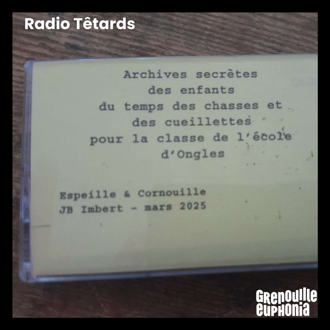 Radio Têtards #151 | Chasse et Cueillette au Trésor | école d'Ongles episode artwork