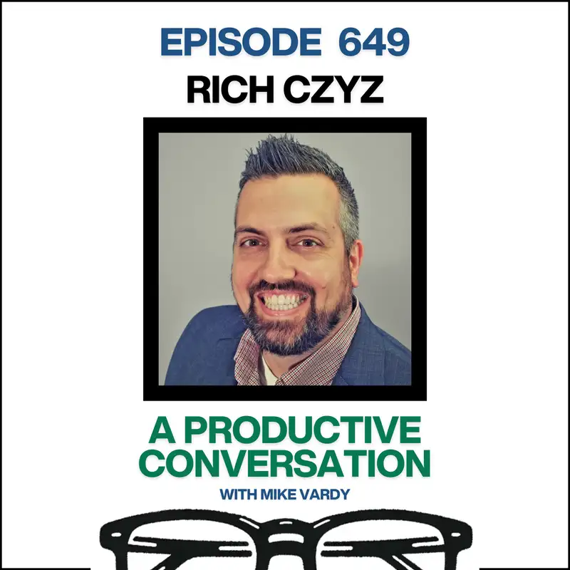 How to Stop Managing Everything and Start Leading What Matters (with Rich Czyz)