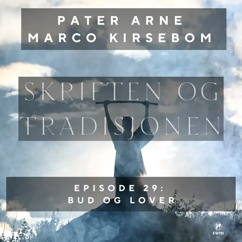 Skriften og Tradisjonen | Episode 29: Bud og lover