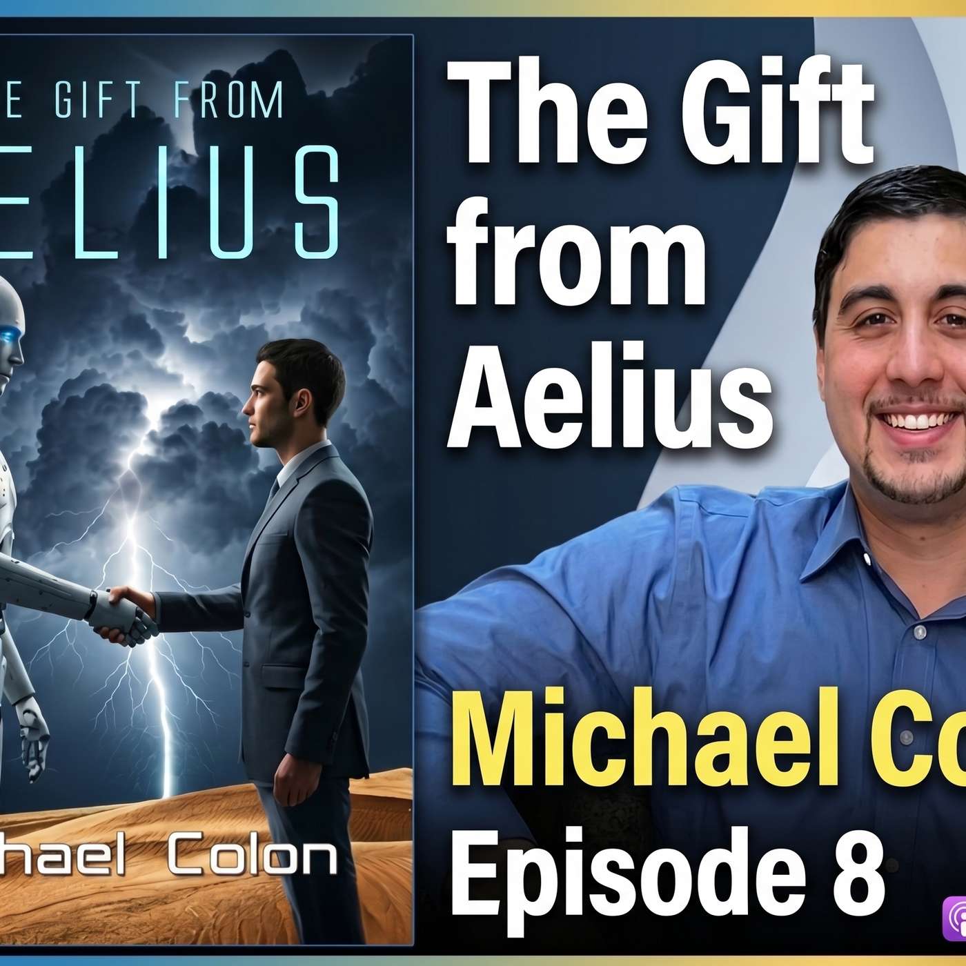 ✨The Gift from Aelius—Author: Michael Colon ✨ (Ep. 8)  #dystopianfiction #apocalypse episode artwork