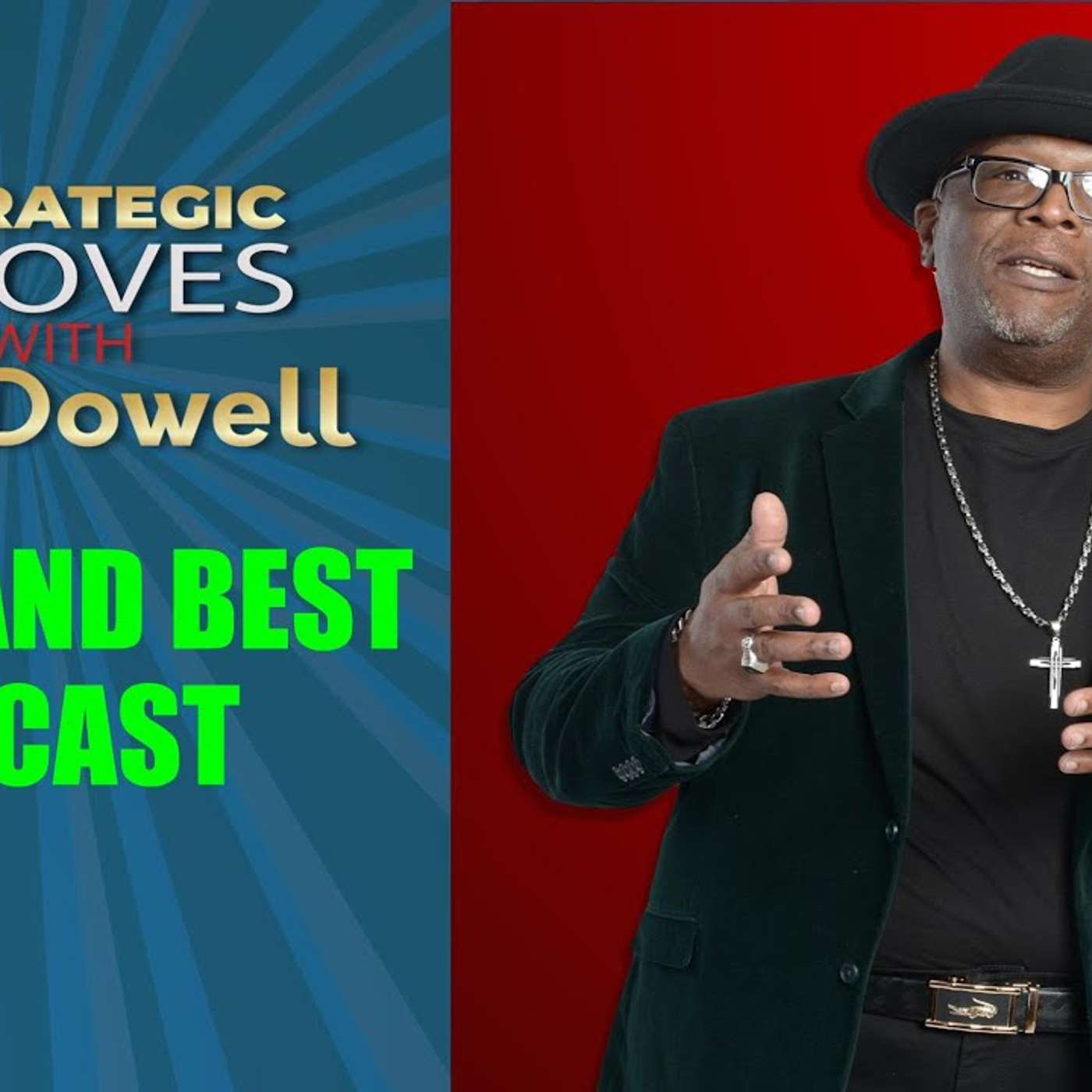 Strategic Moves with Kenn Dowell Podacst | Strategic Moves Media Network