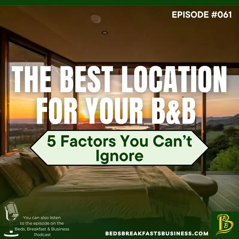 The Best Location for Your B&B — 5 Factors You Can’t Ignore-061