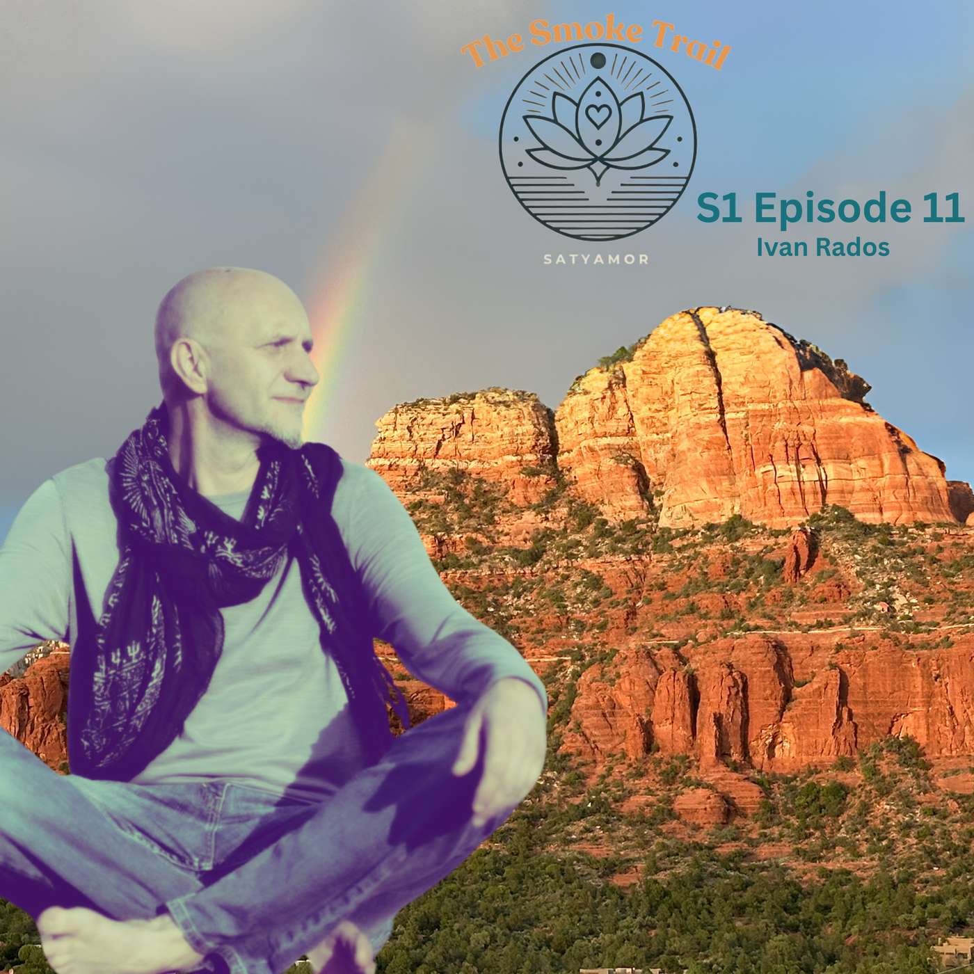 The Smoke Trail S1 E11: A Mystic Dialogue from Sedona with Ivan Rados episode artwork
