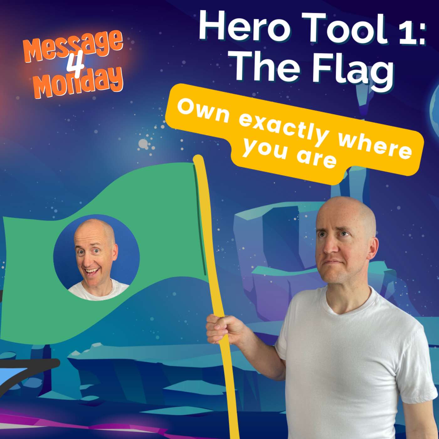 Hero Tool #1: The Flag - Message 4 Monday episode artwork