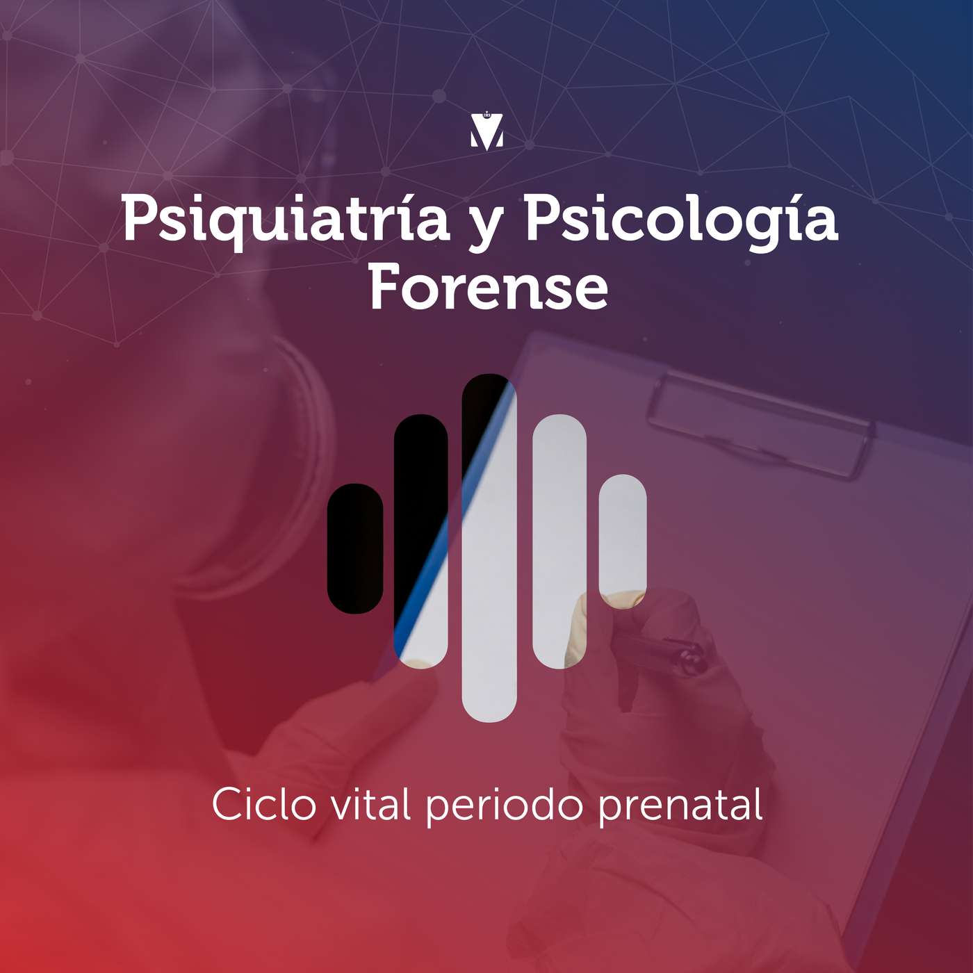5 - PSIQUIATRÍA Y PSICOLOGÍA FORENSE: CICLO VITAL - PERIODO PRENATAL episode artwork