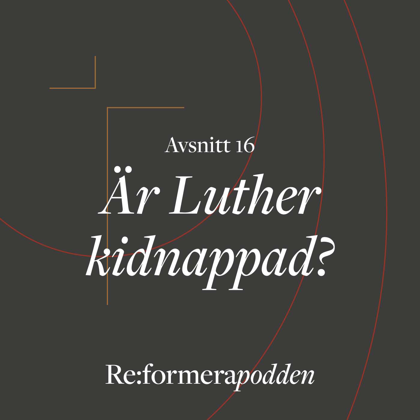 Avsnitt 16 – Är Luther kidnappad? Avsnitt 16 – Är Luther kidnappad?