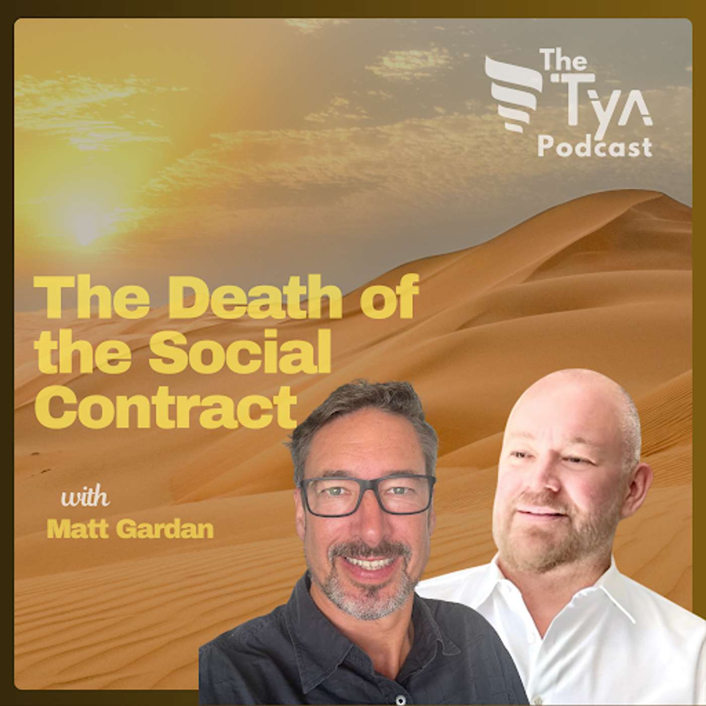 The Death of the Social Contract: Tya Podcast Ep 300