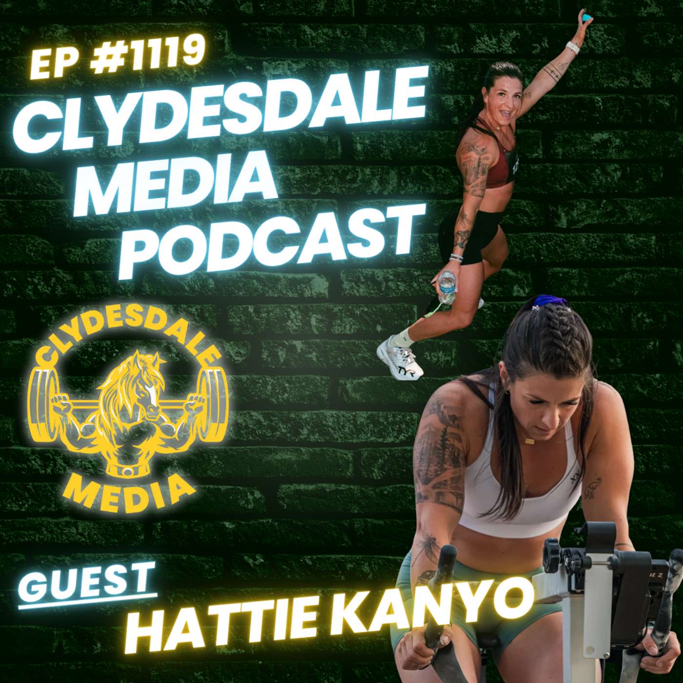 Hattie Kanyo - Clydesdale Media Podcast - 2 Time CrossFit Games Athlete episode artwork