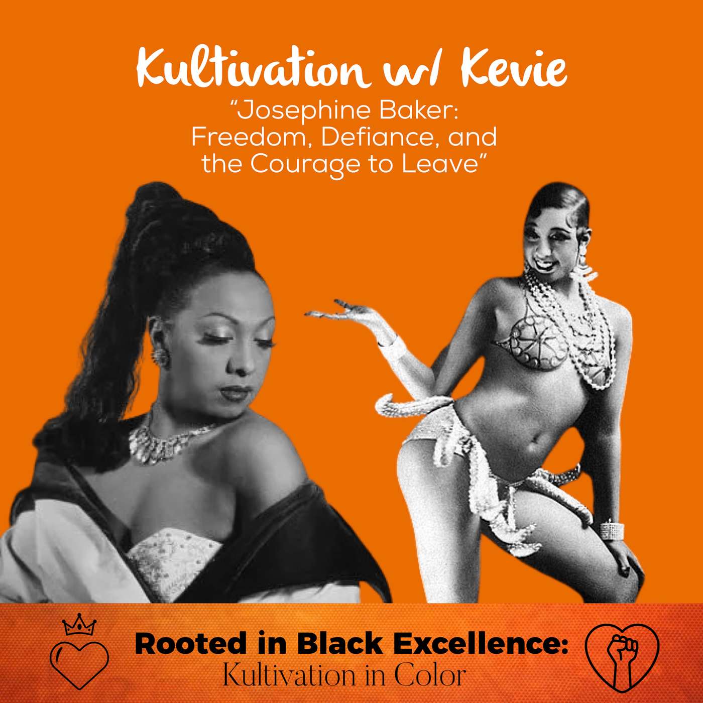 Josephine Baker: Freedom, Defiance, and the Courage to Leave | Rooted in Black Excellence: Kultivation in Color — Black History Month Limited Series | Ep. 2 episode artwork
