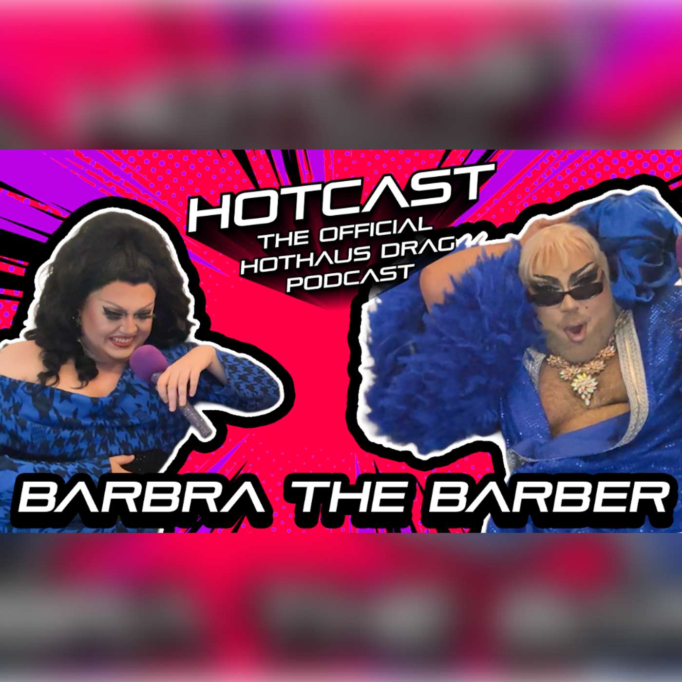 Madame Blue Blob w/ Barbra The Barber | HotCast Ep 39 episode artwork