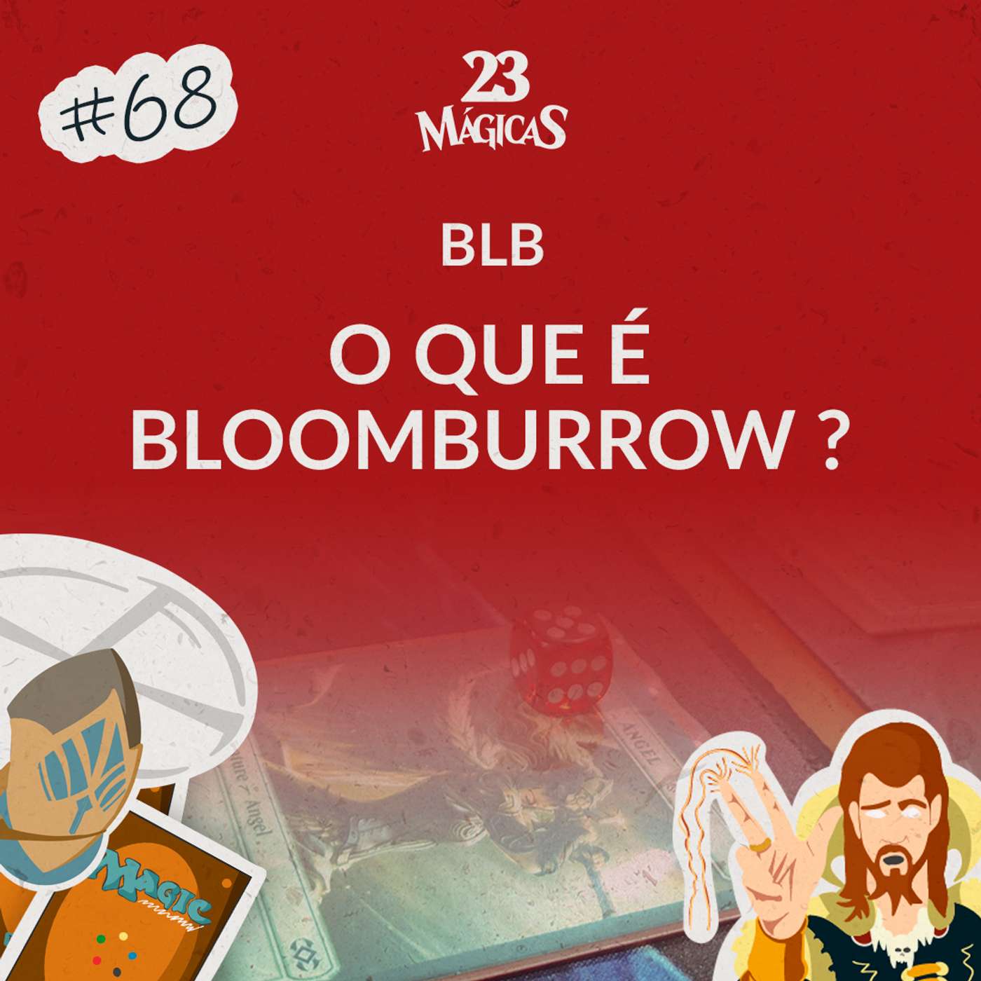 #68 O QUE É BLOOMBURROW? | BLB | 23 Mágicas com Elisa Costa e Randi Maldonado